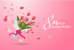 Feliz dia da Mulher!